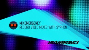 MixEmergency Tutorial - Record Video DJ Mixes with Syphon